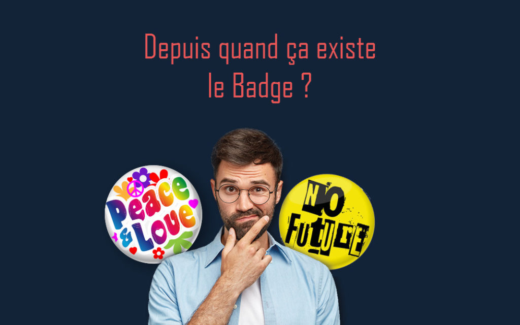 depuis quand ça existe le badge ?